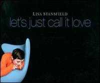 Let's Just Call It Love von Lisa Stansfield