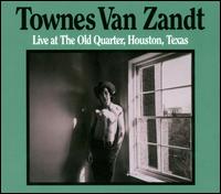 Live at the Old Quarter, Houston, Texas von Townes Van Zandt