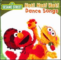 Hot! Hot! Hot! Dance Songs [Koch] von Sesame Street