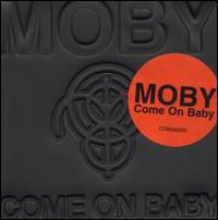 Come on Baby von Moby