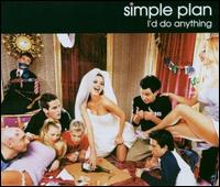 I'd Do Anything von Simple Plan