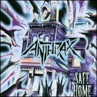 Safe Home von Anthrax
