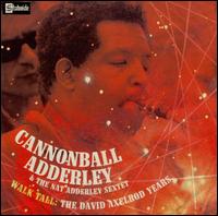 Walk Tall: The David Axelrod Years von Cannonball Adderley