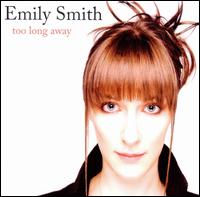 Too Long Away von Emily Smith