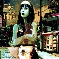 Spawn of Dysfunction von Die So Fluid