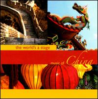 World's a Stage: Music of China von Various Artists