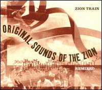 Original Sounds of the Zion: Remixed von Zion Train