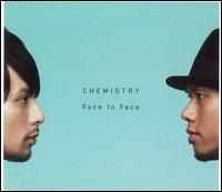 Face to Face [Bonus Tracks] von Chemistry