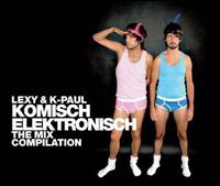 Komisch Elektronisch: The Mix Compilation von Lexy & K-Paul