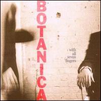 With All Seven Fingers von Botanica
