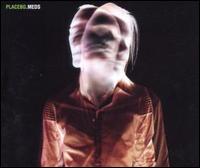 Meds [Single Mix] von Placebo