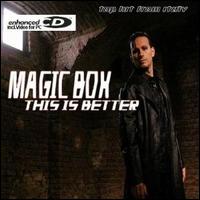 This Is Better von Magic Box