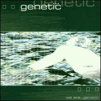 We Are Genetic von Genetic