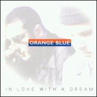In Love with a Dream [Germany] von Orange Blue