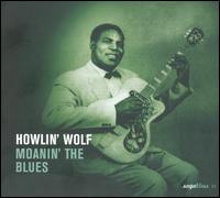 Moanin' the Blues von Howlin' Wolf