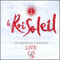 Roi Soleil/Versail a Monaco von Le Roi Soleil