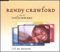 I'll Be Around [CD] von Randy Crawford