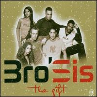 The Gift von Bro'Sis