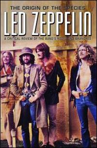 Origin of the Species: Led Zeppelin von Led Zeppelin