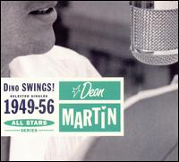 Dino Swings: Selected Singles 1949-56 von Dean Martin