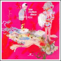 Keep It Slow von Low Motion Disco