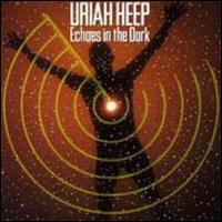 Echoes in the Dark von Uriah Heep