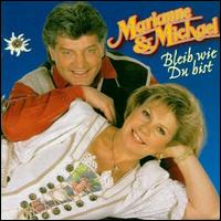 Bleib Wie du Bist von Marianne & Michael