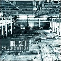 Small Clubs Are Dead von Dred Scott