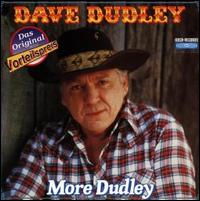 More Dudley von Dave Dudley