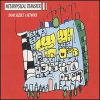 Metaphysical Transfer von Damo Suzuki