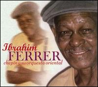 Chepin y Su Orquesta Oriental von Ibrahim Ferrer