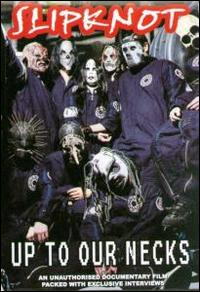 Up to Our Necks von Slipknot