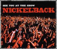 See You at the Show von Nickelback