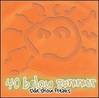 Side Show Freaks von 40 Below Summer
