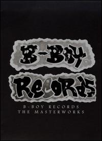B-Boy Records: The Masterworks von Various Artists