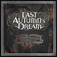 Impressions: Very Best of Last Autumn's Dream von Last Autumn's Dream