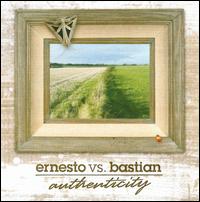 Authenticity von Ernesto vs. Bastian