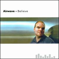 Believe von Airwave