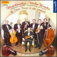 Violin Wonder: Hungarian Songs and Csardas von Ferenc Santa, Jr.