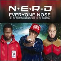 Everyone Nose (All the Girls Standing in the Line for the Bathroom)/Spaz von N.E.R.D.