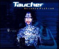 Science Fiction von DJ Taucher