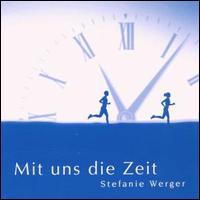 Mit Uns Die Zeit von Stefanie Werger