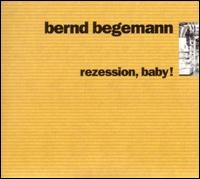Rezession Baby von Bernd Begemann