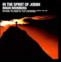 In the Spirit of Jobim von Brian Bromberg