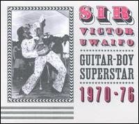 Guitar Boy Superstar 1970-1976 von Victor Uwaifo