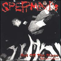 Get Off the Stage von Spermbirds