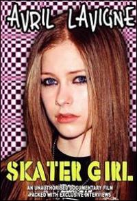 Skater Girl (Documentary) von Avril Lavigne