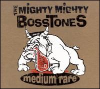 Medium Rare von The Mighty Mighty Bosstones