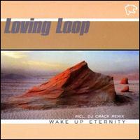 Wake Up Eternity von Loving Loop