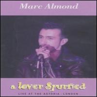 Lover Spurned: Live at the Astoria, London von Marc Almond